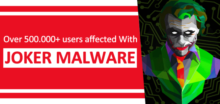 Over 500,000+ Users Affected With Joker Malware Detected on Google Play